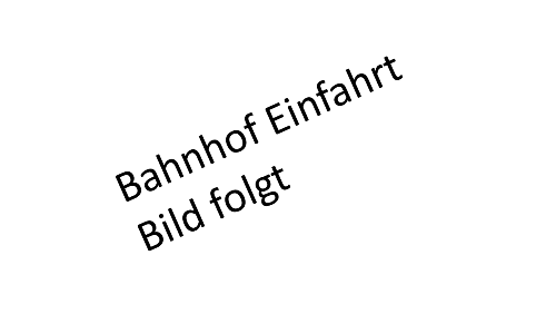 Einfahrt Bahnhof